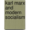 Karl Marx And Modern Socialism door Onbekend