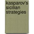 Kasparov's Sicilian Strategies