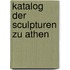 Katalog Der Sculpturen Zu Athen