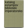 Katalog Estampov Biblioteki Imperatorsko door O. Klages