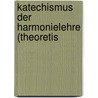 Katechismus Der Harmonielehre (Theoretis door Hugo Riemann