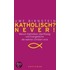 Katholisch? Never! / Evangelisch? Never!