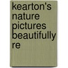 Kearton's Nature Pictures Beautifully Re door Richard Kearton