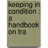 Keeping In Condition : A Handbook On Tra