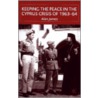 Keeping the Peace in the Cyprus Crisis O door Alan James