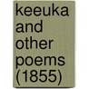Keeuka And Other Poems (1855) door Onbekend