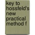 Key To Hossfeld's New Practical Method F