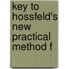 Key To Hossfeld's New Practical Method F door Frank Thomas