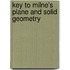 Key To Milne's Plane And Solid Geometry