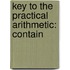 Key To The Practical Arithmetic: Contain