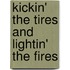 Kickin' the Tires and Lightin' the Fires