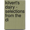 Kilvert's Dairy - Selections From The Di by William Plomer