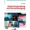 Kindesmisshandlung und Vernachlässigung door Gert Heinz Jacobi