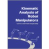 Kinematic Analysis of Robot Manipulators door Joseph Duffy