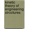 Kinetic Theory Of Engineering Structures door David Albert Molitor