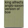 King Alfred's Anglo-Saxon Version Of Boe door Samuel Fox