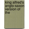 King Alfred's Anglo-Saxon Version Of The door Robert Thomas Hampson