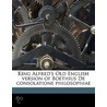 King Alfred's Old English Version Of Boe by Walter John Sedgefield
