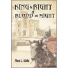King By Right Of Blood And Might door Onbekend