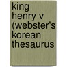 King Henry V (Webster's Korean Thesaurus by Reference Icon Reference