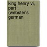 King Henry Vi, Part I (Webster's German door Reference Icon Reference
