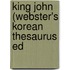 King John (Webster's Korean Thesaurus Ed