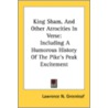 King Sham, And Other Atrocities In Verse door Onbekend