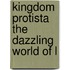 Kingdom Protista The Dazzling World Of L