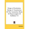 Kings Of Kashmira: Being A Translation O door Onbekend