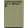 Kirchengeschichte: Zweiter Zeitraum.  Da by Pius Bonifacius Gams