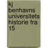 Kj Benhavns Universitets Historie Fra 15 door Holger Frederik Rï¿½Rdam