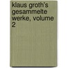 Klaus Groth's Gesammelte Werke, Volume 2 door Klaus Groth