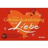 Kleine Gebrauchsanleitung für die Liebe door Onbekend