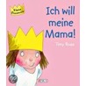 Kleine Prinzessin - Ich will meine Mama! door Tony Ross