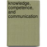 Knowledge, Competence, and Communication door William H. Walcott