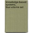 Knowledge-Based Systems, Four-Volume Set