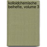 Kolloidchemische Beihefte, Volume 3 door Springerlink