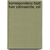 Korrespondenz-Blatt Fuer Zahnaerzte, Vol door Onbekend