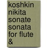 Koshkin Nikita Sonate Sonata For Flute & door Onbekend