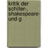 Kritik Der Schiller-, Shakespeare- Und G