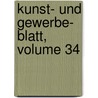 Kunst- Und Gewerbe- Blatt, Volume 34 door Polytechnischer Verein F�R. Das Bayern