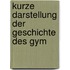 Kurze Darstellung Der Geschichte Des Gym