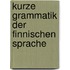 Kurze Grammatik Der Finnischen Sprache