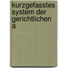 Kurzgefasstes System Der Gerichtlichen A door Johann Daniel Metzger