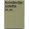 Kvindevilje: Colette. M.M door William Edward Norris