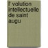 L' Volution Intellectuelle De Saint Augu