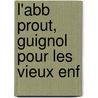 L'Abb  Prout, Guignol Pour Les Vieux Enf by Paul Ranson