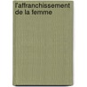 L'Affranchissement De La Femme door Jacques Novicow