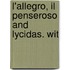 L'Allegro, Il Penseroso And Lycidas. Wit