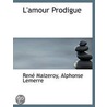 L'Amour Prodigue door Renï¿½ Maizeroy